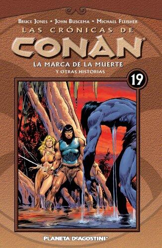 Las crónicas de Conan nº 19/34: La marca de la muerte y otras historias