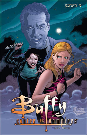 Buffy Contre les Vampires (Tome 9: Saison 3 - Hantée)