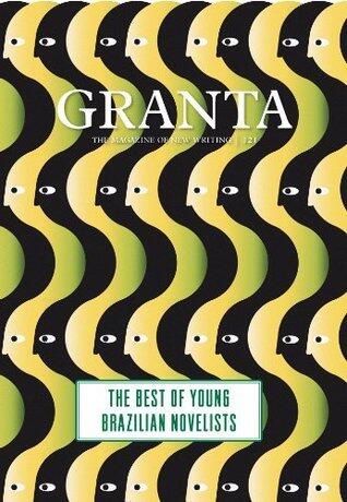 Granta 121: Best of Young Brazilian Novelists
