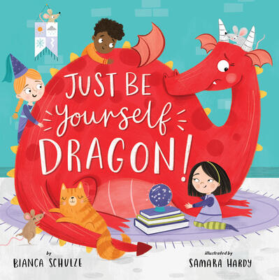 Just Be Yourself Dragon!