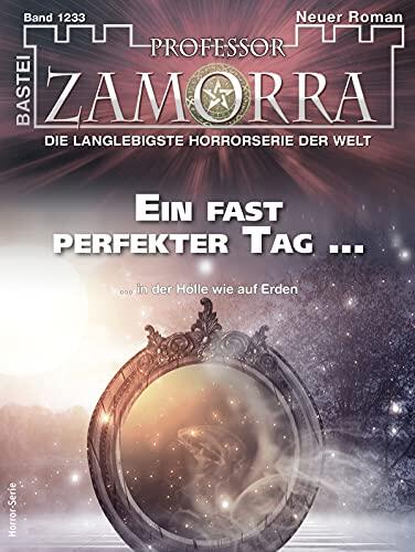 Professor Zamorra 1233: Ein fast perfekter Tag ...