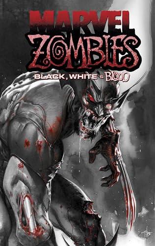 Marvel Zombies: Black, White & Blood (Marvel Zombies: Black, White & Blood