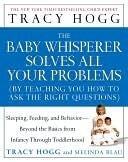 The Baby Whisperer Solves All Your Problems: Sleeping, Feeding, and Behavior--Beyond the Basics