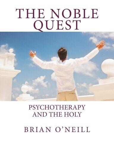 The Noble Quest: Psychotherapy and the Holy