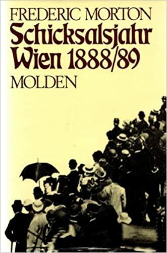 Schicksalsjahr Wien 1888/89