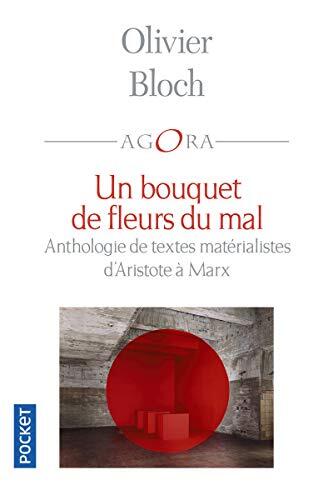 Un bouquet de fleurs du mal - Anthologie de textes matérialistes d'Aristote à Marx