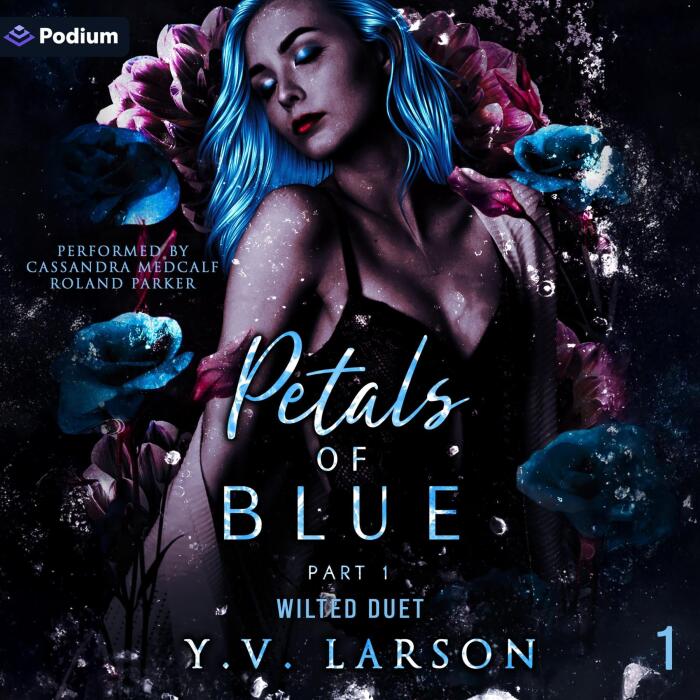 Petals of Blue: Part One: Wilted Duet, Book 1