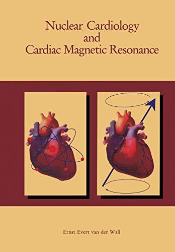 Nuclear Cardiology and Cardiac Magnetic Resonance: Physiology, Techniques and Applications