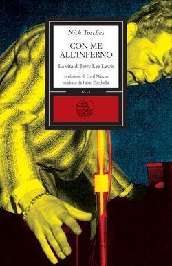 Con me all'inferno. La vita di Jerry Lee Lewis
