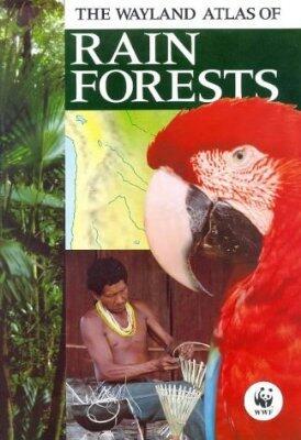 Wayland Atlas of Rain Forests