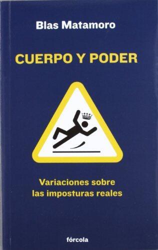 Cuerpo y poder: Variaciones sobre las imposturas reales
