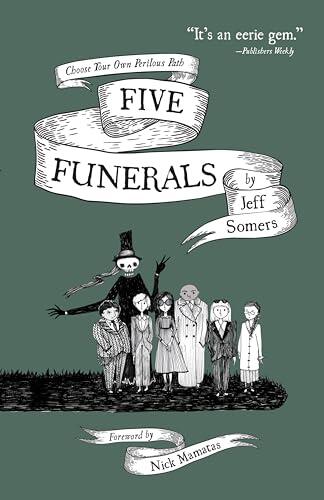 Five Funerals: Choose Your Own Perilous Path