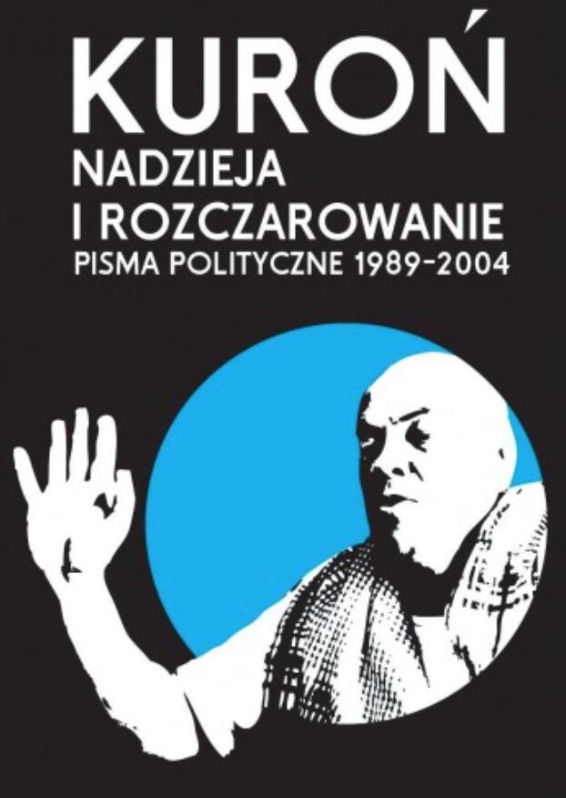 Nadzieja i rozczarowanie: Pisma Polityczne 1989-2004