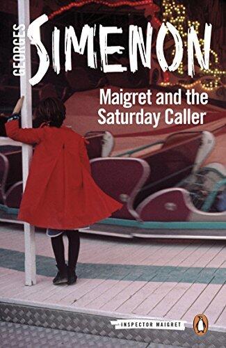 Maigret and the Saturday Caller: Inspector Maigret