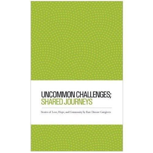 Uncommon Challenges; Shared Journeys: Stories of Love, Hope, and Community