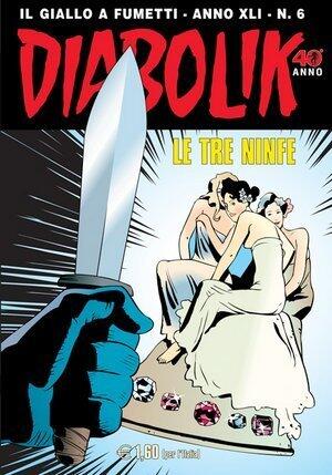 Diabolik anno XLI n. 6: Le tre ninfe