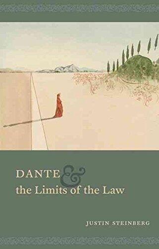 [(Dante and the Limits of the Law)] [By (author) Justin Steinberg] published on