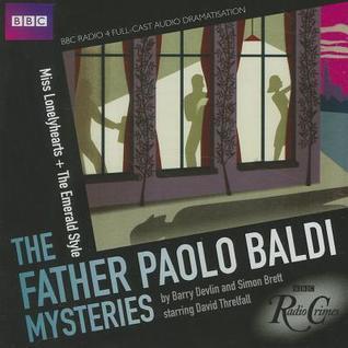The Father Paolo Baldi Mysteries: Miss Lonelyhearts & The Emerald Style