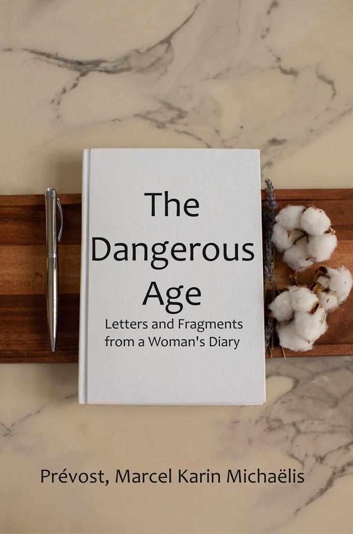 The Dangerous Age: Letters and Fragments from a Woman's Diary
