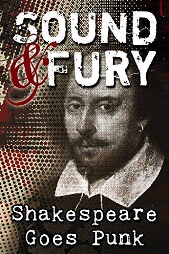 Sound & Fury: Shakespeare Goes Punk