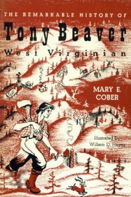 The Remarkable History of Tony Beaver, West Virginian