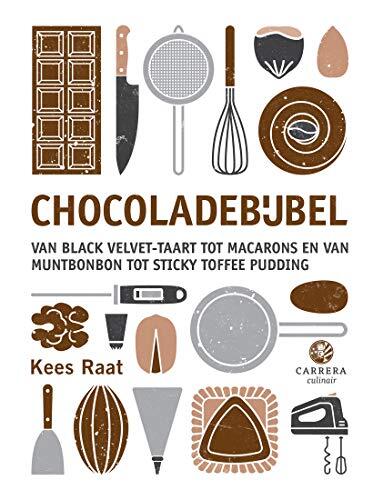 Chocoladebijbel: Van black velvet-taart tot macarons en van muntbonbon tot sticky toffee pudding (Kookbijbels Book 16)