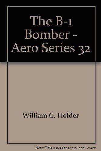 The B-1 Bomber (Aero Series 32)
