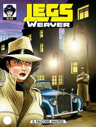 Legs Weaver n. 79: Il Falcone Maltese