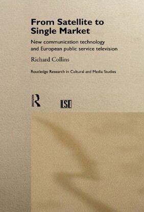 From Satellite to Single Market: New Communication Technology and European Public Service