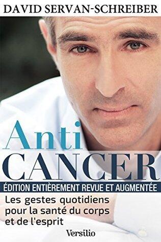 Anticancer (nouvelle édition) : Les gestes quotidiens pour la santé du corps et de l'esprit (Réponses)