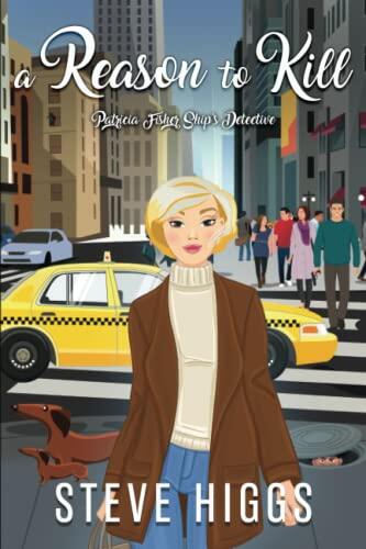 A Reason to Kill: Patricia Fisher: Ship's Detective - A Cozy Mystery Adventure