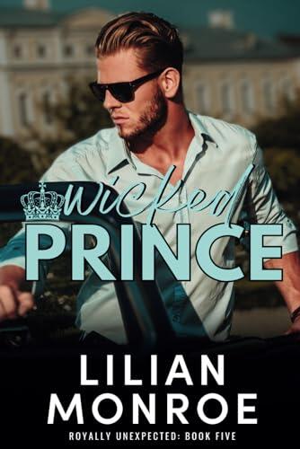 Wicked Prince: A Secret Baby Romance