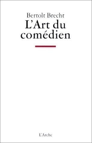 L'Art du comédien : Écrits sur le théâtre