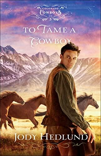 To Tame a Cowboy: A Western Ranch Historical Romance With a Civil War Veteran and Female Veterinarian