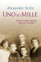 Uno su mille: Cinque famiglie ebraiche durante il fascismo