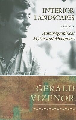 Interior Landscapes: Autobiographical Myths and Metaphors