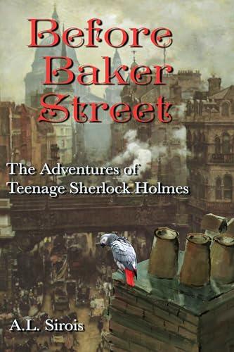 Before Baker Street: Adventures of Young Sherlock Holmes
