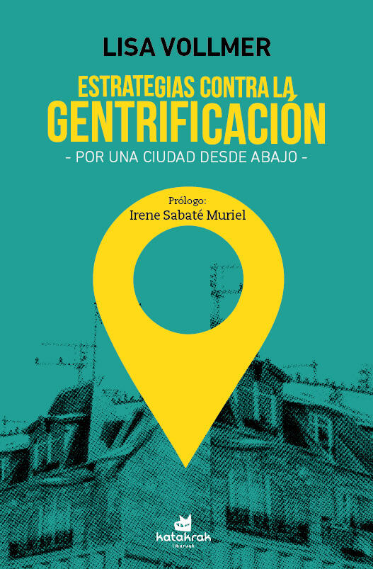 Estrategias contra la gentrificación. Por una ciudad desde abajo