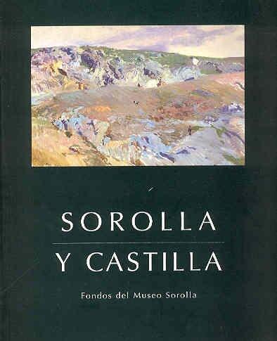 Sorolla y Castilla: Fondos del Museo Sorolla