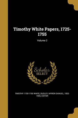 Timothy White Papers, 1725-1755; Volume 2