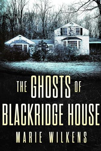 The Ghosts of Blackridge House