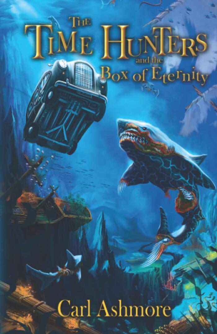 The Time Hunters and the Box of Eternity: Book 2 of the Time Hunters Saga