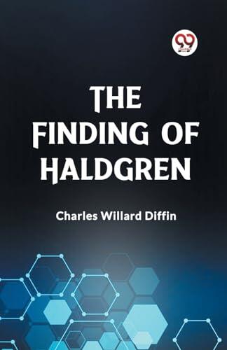The Finding of Haldgren Charles Willard Diffin