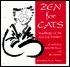 Zen for Cats: Teachings of the Zen Cat Masters
