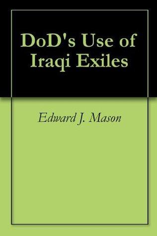 DoD's Use of Iraqi Exiles