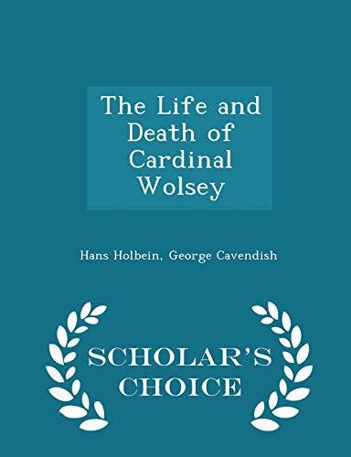 The Life and Death of Cardinal Wolsey - Scholar's Choice Edition