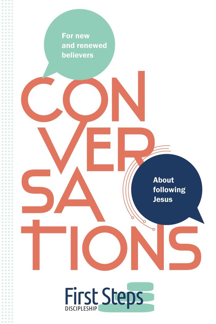 First Steps Conversations: For New and Renewed Believers About Following Jesus