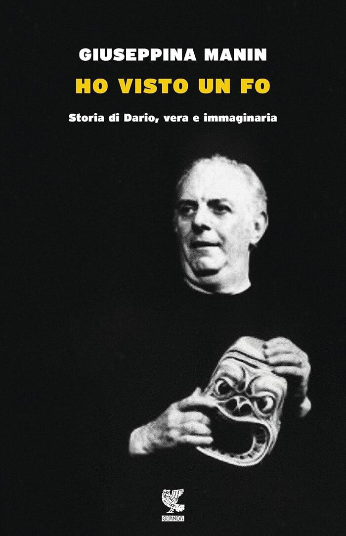 Ho visto un Fo: Vita di Dario, vera e immaginaria