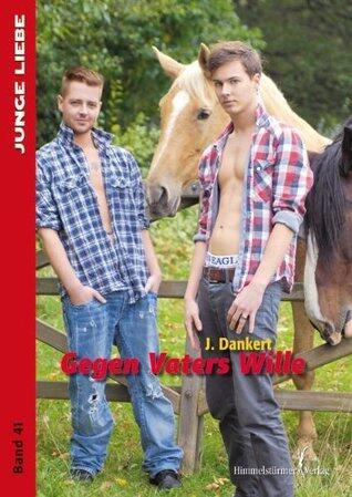 Gegen Vaters Wille (Junge Liebe 41)