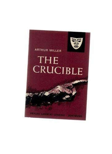The Crucible: A Play in Four Acts